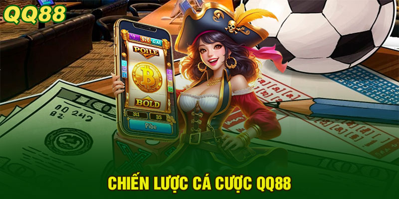 Chiến Lược Cá Cược QQ88